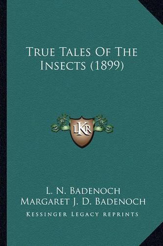 Cover image for True Tales of the Insects (1899)