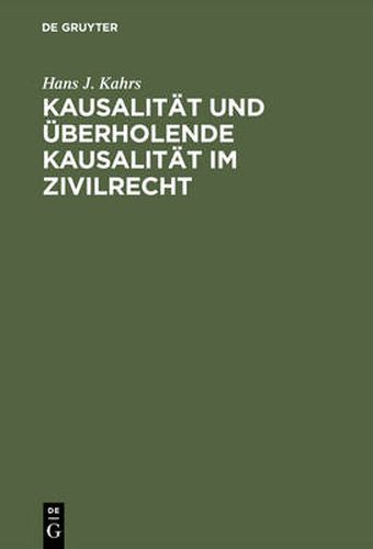 Cover image for Kausalitat und uberholende Kausalitat im Zivilrecht