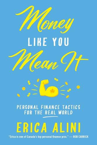 Cover image for Money Like You Mean It: Personal Finance Tactics for the Real World