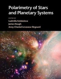 Cover image for Polarimetry of Stars and Planetary Systems