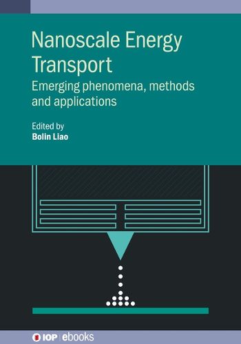 Nanoscale Energy Transport: Emerging phenomena, methods and applications