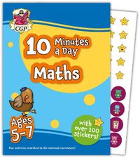 Cover image for 10 Minutes a Day Maths for Ages 5-7 (with reward stickers)