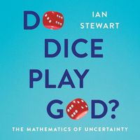 Cover image for Do Dice Play God?: The Mathematics of Uncertainty