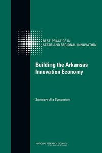 Cover image for Building the Arkansas Innovation Economy: Summary of a Symposium