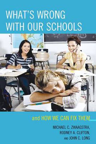 Cover image for What's Wrong with Our Schools: and How We Can Fix Them