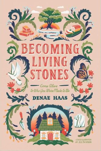 Cover image for Becoming Living Stones: Come Alive to Who You Were Made to Be