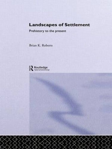 Cover image for Landscapes of Settlement: Prehistory to the Present