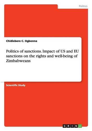 Cover image for Politics of sanctions. Impact of US and EU sanctions on the rights and well-being of Zimbabweans