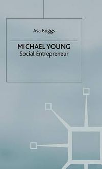 Cover image for Michael Young: Social Entrepreneur