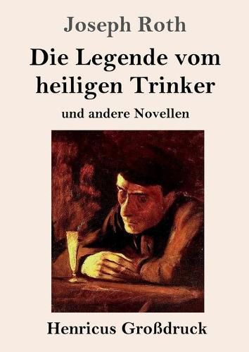 Cover image for Die Legende vom heiligen Trinker (Grossdruck): und andere Novellen