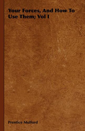 Cover image for Your Forces, and How to Use Them; Vol I