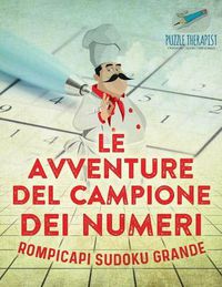 Cover image for Le avventure del campione dei numeri Rompicapi Sudoku grande