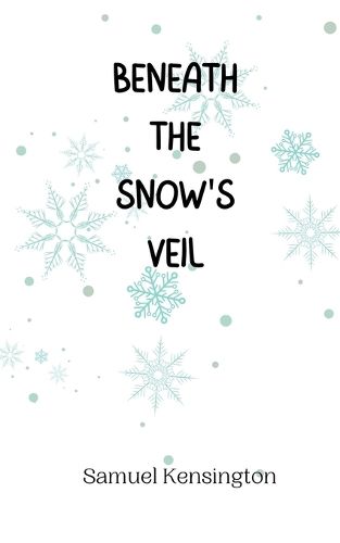 Beneath the Snow's Veil