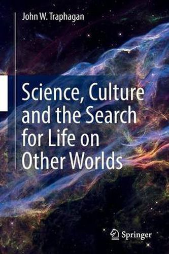 Cover image for Science, Culture and the Search for Life on Other Worlds