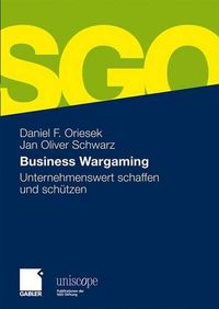 Cover image for Business Wargaming: Unternehmenswert schaffen und schutzen