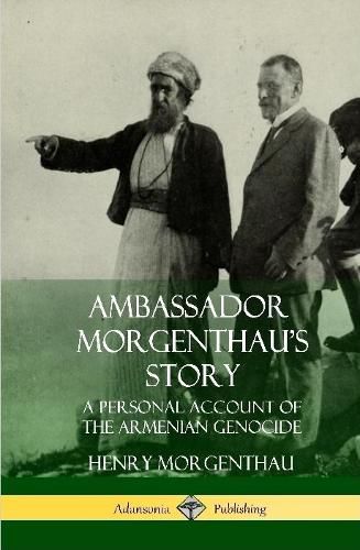 Ambassador Morgenthau's Story