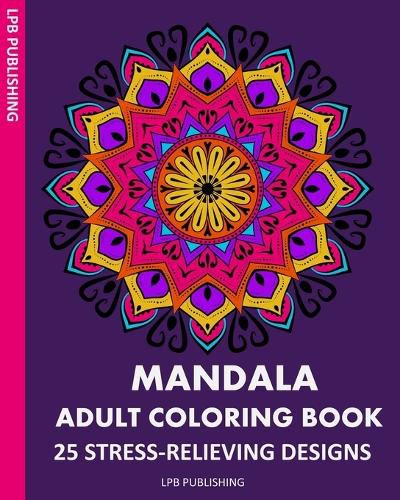 Cover image for Mandala Adult Coloring Book: 25 Stress-Relieving Designs