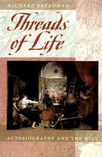Cover image for Threads of Life: Autobiography and the Will