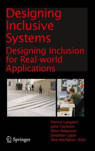 Designing Inclusive Systems: Designing Inclusion for Real-world Applications