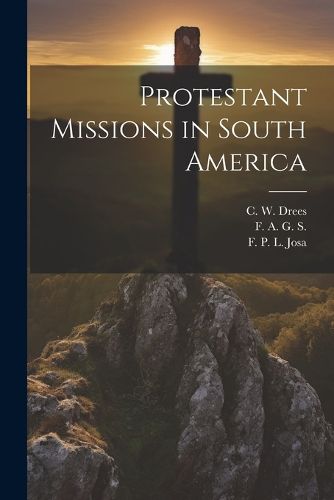 Cover image for Protestant Missions in South America