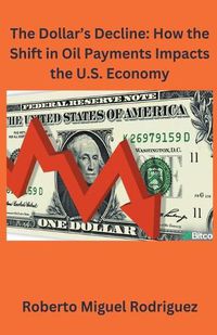 Cover image for The Dollar's Decline