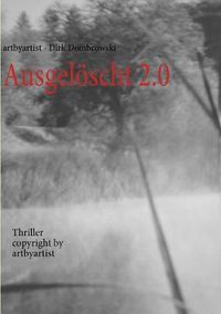 Cover image for Ausgeloescht 2.0: copyright artbyartist