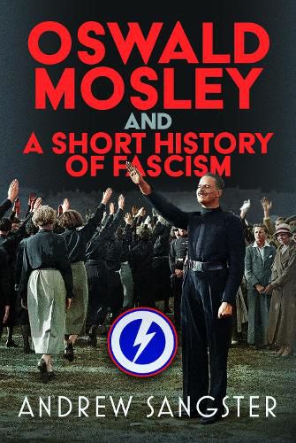Cover image for Oswald Mosley and A Short History of Fascism