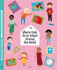 Cover image for Where Kids Go to School Around the World