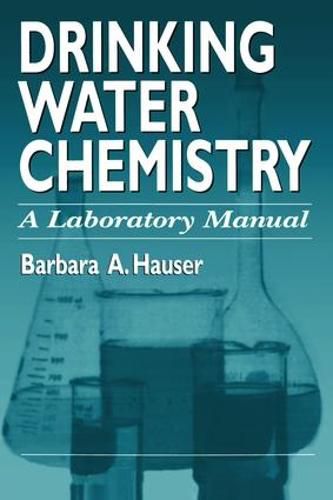 Cover image for Drinking Water Chemistry: A Laboratory Manual