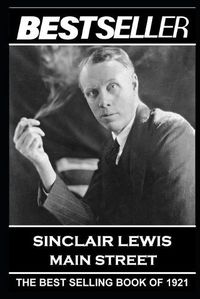 Cover image for Sinclair Lewis - Main Street: The Bestseller of 1921