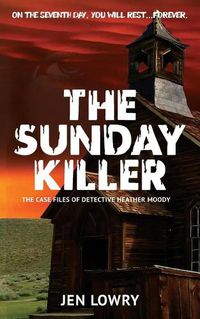 Cover image for The Sunday Killer: The Case Files of Heather Moody