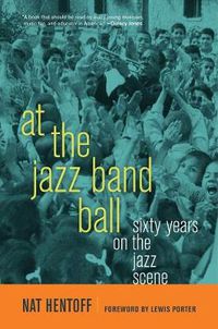 Cover image for At the Jazz Band Ball: Sixty Years on the Jazz Scene