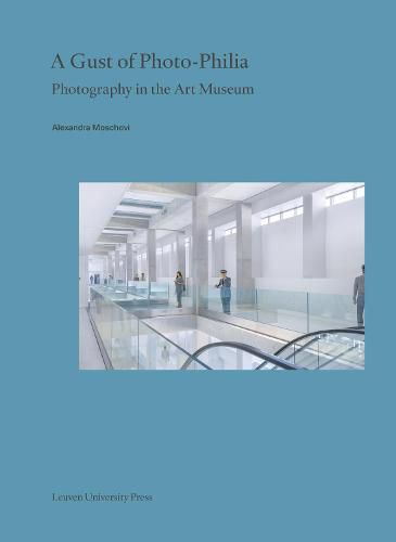 Cover image for A Gust of Photo-Philia: Photography in the Art Museum