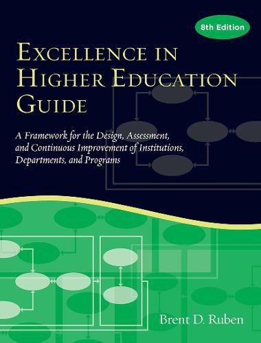 Cover image for Excellence in Higher Education Guide: A Framework for the Design, Assessment, and Continuing Improvement of Institutions, Departments, and Programs