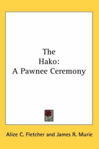 Cover image for The Hako: A Pawnee Ceremony