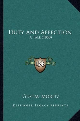 Cover image for Duty and Affection: A Tale (1850)