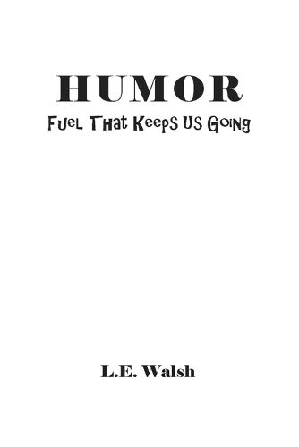Cover image for Humor: Fuel That Keeps Us Going