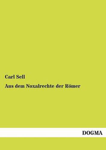 Cover image for Aus dem Noxalrechte der Roemer