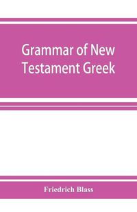 Cover image for Grammar of New Testament Greek