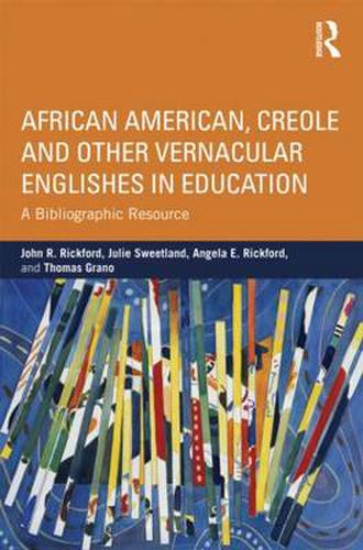 Cover image for African American, Creole, and Other Vernacular Englishes in Education: A Bibliographic Resource