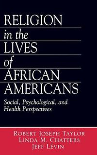 Cover image for Religion in the Lives of African Americans: Social, Psychological, and Health Perspectives