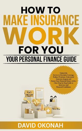 Cover image for How to Make Insurance Work for You- Your Personal Finance Guide