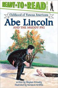 Cover image for Abe Lincoln and the Muddy Pig: Ready-to-Read Level 2