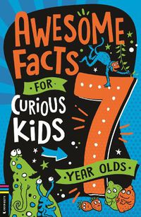 Cover image for Awesome Facts for Curious Kids: 7 Year Olds