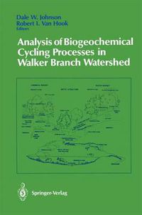 Cover image for Analysis of Biogeochemical Cycling Processes in Walker Branch Watershed