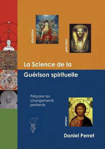 Cover image for La Science de la Guerison Spirituelle: preparer des changements profonds