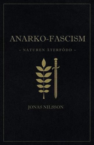 Cover image for Anarko-fascism: Naturen aterfoedd