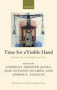 Cover image for Time for a Visible Hand: Lessons from the 2008 World Financial Crisis