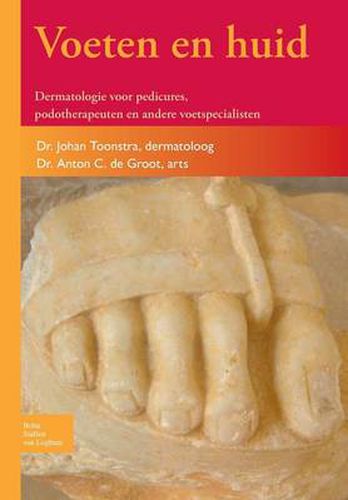 Voeten En Huid: Dermatologie Voor Pedicures, Podotherapeuten En Andere Voetspecialisten