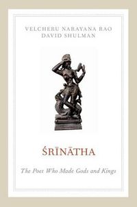 Cover image for Srinatha: The Poet who Made Gods and Kings